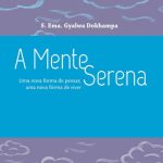 خرید و دانلود نسخه کامل کتاب A mente serena: uma nova forma de pensar, uma nova forma de viver
