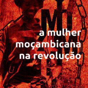 خرید و دانلود نسخه کامل کتاب A Mulher Moçambicana na Revolução