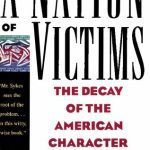 خرید و دانلود نسخه کامل کتاب A Nation of Victims: The Decay of the American Character