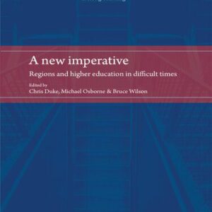 خرید و دانلود نسخه کامل کتاب A New Imperative: Regions and Higher Education in Difficult Times