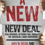 خرید و دانلود نسخه کامل کتاب A New New Deal: How Regional Activism Will Reshape the American Labor Movement