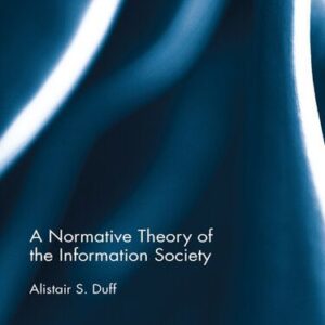 خرید و دانلود نسخه کامل کتاب A Normative Theory of the Information Society