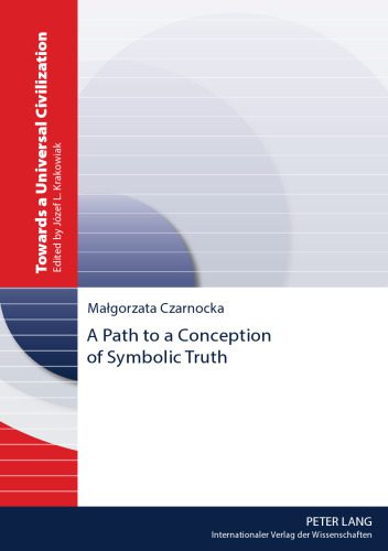 خرید و دانلود نسخه کامل کتاب A Path to a Conception of Symbolic Truth_68fec3466bc82.jpeg خرید و دانلود نسخه کامل کتاب A Path to a Conception of Symbolic Truth