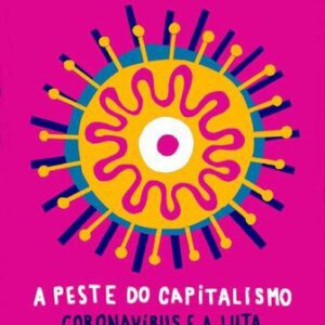 خرید و دانلود نسخه کامل کتاب A peste do capitalismo (Pandemia Capital)
