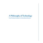 خرید و دانلود نسخه کامل کتاب A Philosophy of Technology: From Technical Artefacts to Sociotechnical Systems (Synthesis Lectures on Engineers, Technology, and Society)