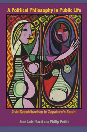 خرید و دانلود نسخه کامل کتاب A Political Philosophy in Public Life: Civic Republicanism in Zapatero’s Spain_68fcde98f3ea5.jpeg خرید و دانلود نسخه کامل کتاب A Political Philosophy in Public Life: Civic Republicanism in Zapatero’s Spain