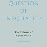 خرید و دانلود نسخه کامل کتاب A Question of Inequality: The Politics of Equal Worth