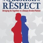 خرید و دانلود نسخه کامل کتاب A Question of RESPECT: Bringing Us Together in a Deeply Divided Nation
