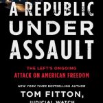 خرید و دانلود نسخه کامل کتاب A Republic Under Assault; The Left’s Ongoing Attack on American Freedom