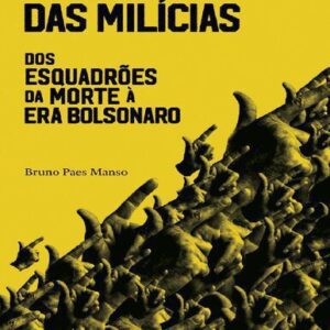 خرید و دانلود نسخه کامل کتاب A República das Milícias: Dos Esquadrões da Morte à Era Bolsonaro