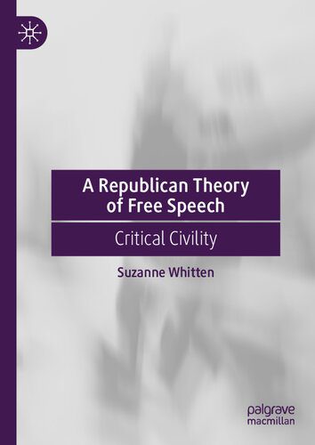 خرید و دانلود نسخه کامل کتاب A Republican Theory Of Free Speech: Critical Civility_68e89cc1d8eb4.jpeg خرید و دانلود نسخه کامل کتاب A Republican Theory Of Free Speech: Critical Civility