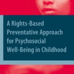 خرید و دانلود نسخه کامل کتاب A Rights-Based Preventative Approach for Psychosocial Well-Being in Childhood