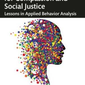 خرید و دانلود نسخه کامل کتاب A Scientific Framework for Compassion and Social Justice: Lessons in Applied Behavior Analysis