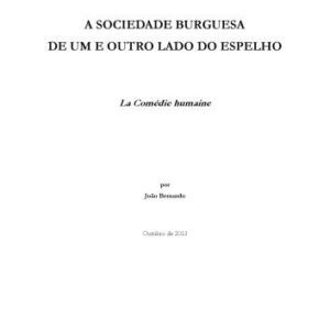 خرید و دانلود نسخه کامل کتاب A Sociedade Burguesa de Um e Outro Lado do Espelho: Lá Comédie Humaine