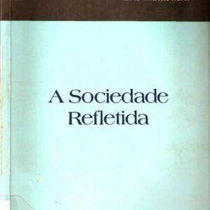 خرید و دانلود نسخه کامل کتاب A Sociedade Refletida