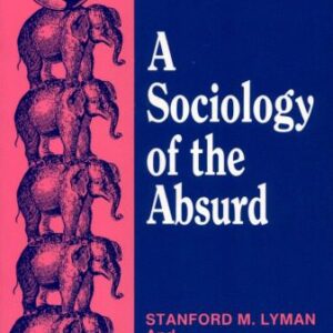 خرید و دانلود نسخه کامل کتاب A Sociology of the Absurd