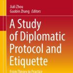 خرید و دانلود نسخه کامل کتاب A Study Of Diplomatic Protocol And Etiquette: From Theory To Practice