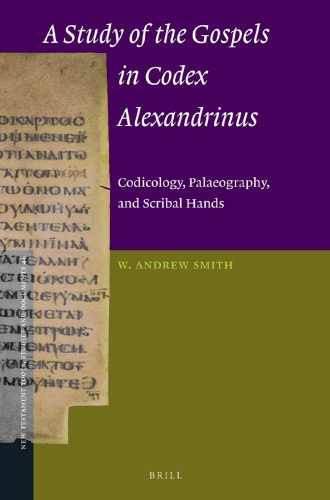خرید و دانلود نسخه کامل کتاب A Study of the Gospels in Codex Alexandrinus: Codicology, Palaeography, and Scribal Hands_68e033c50ad4b.jpeg خرید و دانلود نسخه کامل کتاب A Study of the Gospels in Codex Alexandrinus: Codicology, Palaeography, and Scribal Hands