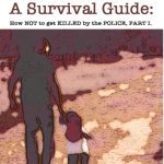خرید و دانلود نسخه کامل کتاب A Survival Guide: How not to get killed by police officers