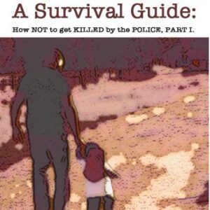 خرید و دانلود نسخه کامل کتاب A Survival Guide: How not to get killed by police officers