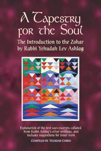 خرید و دانلود نسخه کامل کتاب A Tapestry for the Soul: The Introduction to the Zohar_68e1ec5213628.jpeg خرید و دانلود نسخه کامل کتاب A Tapestry for the Soul: The Introduction to the Zohar
