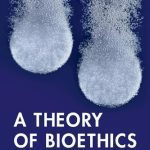 خرید و دانلود نسخه کامل کتاب A Theory Of Bioethics