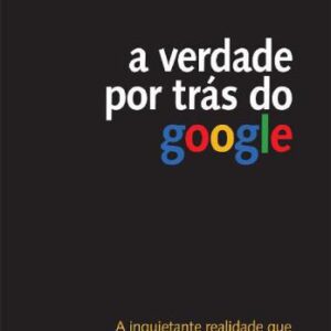 خرید و دانلود نسخه کامل کتاب A Verdade por Trás do Google