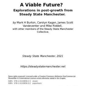 خرید و دانلود نسخه کامل کتاب A Viable Future? Explorations in post-growth from Steady State A Viable Future Manchester