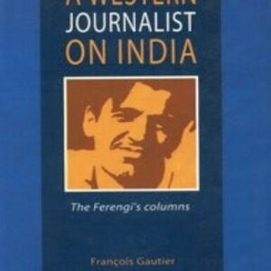 خرید و دانلود نسخه کامل کتاب A Western Journalist on India: The Ferengi’s Columns