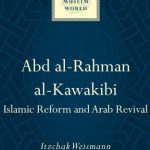 خرید و دانلود نسخه کامل کتاب Abd al-Rahman al-Kawakibi: Islamic Reform and Arab Revival