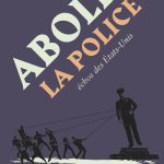 خرید و دانلود نسخه کامل کتاب Abolir la police: Echos des Etats-Unis