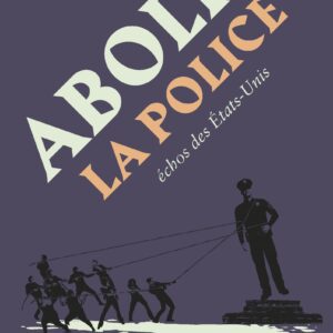 خرید و دانلود نسخه کامل کتاب Abolir la police: Echos des Etats-Unis