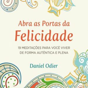 خرید و دانلود نسخه کامل کتاب Abra as portas da felicidade