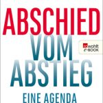 خرید و دانلود نسخه کامل کتاب Abschied vom Abstieg : Eine Agenda für Deutschland