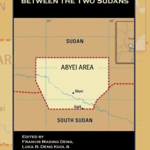 خرید و دانلود نسخه کامل کتاب Abyei: Between the Two Sudans