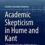 خرید و دانلود نسخه کامل کتاب Academic Skepticism in Hume and Kant: A Ciceronian Critique of Metaphysics