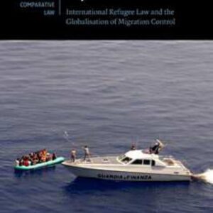 خرید و دانلود نسخه کامل کتاب Access to Asylum: International Refugee Law and the Globalisation of Migration Control