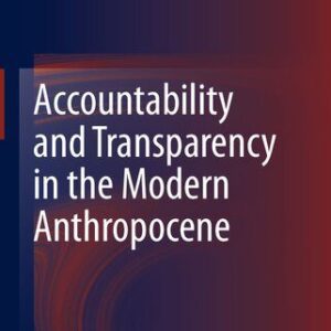 خرید و دانلود نسخه کامل کتاب Accountability and Transparency in the Modern Anthropocene