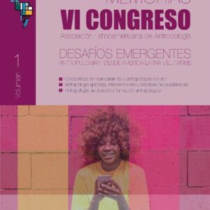 خرید و دانلود نسخه کامل کتاب ACTAS VI CONGRESO ALA: Desafíos emergentes: antropologías desde América Latina y el Caribe. Memorias del VI Congreso de la Asociación Latinoamericana de Antropología, 2021