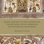 خرید و دانلود نسخه کامل کتاب Adam and Eve in the Armenian Traditions, Fifth Through Seventeenth Centuries