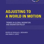 خرید و دانلود نسخه کامل کتاب Adjusting to a World in Motion: Trends in Global Migration and Migration Policy