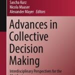 خرید و دانلود نسخه کامل کتاب Advances in Collective Decision Making: Interdisciplinary Perspectives for the 21st Century