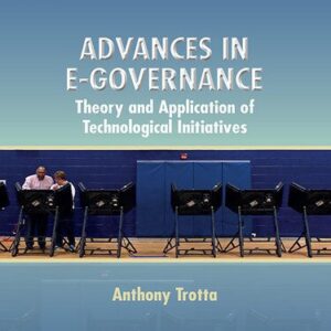 خرید و دانلود نسخه کامل کتاب Advances in E-Governance: Theory and Application of Technological Initiatives