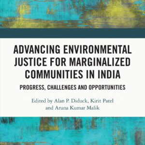 خرید و دانلود نسخه کامل کتاب Advancing Environmental Justice for Marginalized Communities in India: Progress, Challenges and Opportunities
