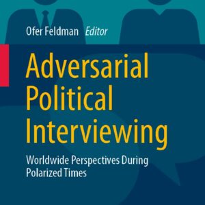 خرید و دانلود نسخه کامل کتاب Adversarial Political Interviewing: Worldwide Perspectives During Polarized Times