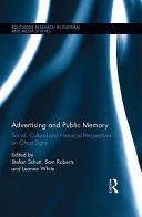 خرید و دانلود نسخه کامل کتاب Advertising and Public Memory: Social, Cultural and Historical Perspectives on Ghost Signs