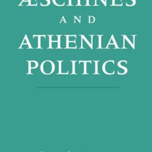 خرید و دانلود نسخه کامل کتاب Aeschines and Athenian Politics