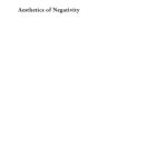 خرید و دانلود نسخه کامل کتاب Aesthetics of Negativity: Blanchot, Adorno, and Autonomy