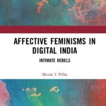 خرید و دانلود نسخه کامل کتاب Affective Feminisms in Digital India: Intimate Rebels