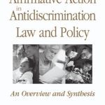 خرید و دانلود نسخه کامل کتاب Affirmative Action in Antidiscrimination Law and Policy: An Overview and Synthesis